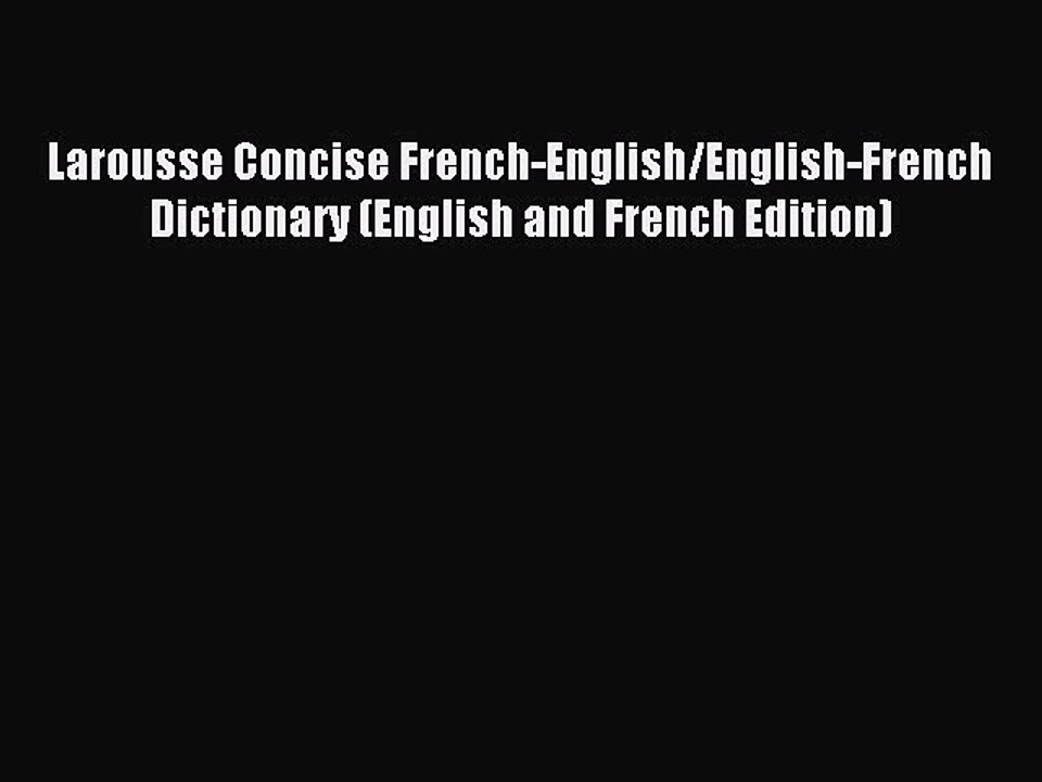 [Download PDF] Larousse Concise French-English/English-French Dictionary (English and French