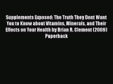 [PDF] Supplements Exposed: The Truth They Dont Want You to Know about Vitamins Minerals and