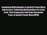 Download Combining Ability Analysis In Quality Protein Maize Inbred Lines: Combining Ability