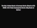 [Download PDF] The Big Yellow Book of German Verbs (Book w/CD-ROM): 555 Fully Conjugated Verbs
