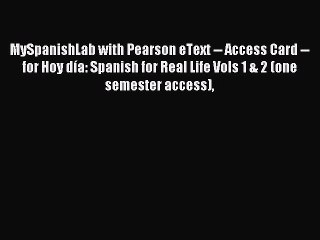 [Download PDF] MySpanishLab with Pearson eText -- Access Card -- for Hoy día: Spanish for Real