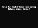[Download PDF] Korean Made Simple 2: The next step in learning the Korean language (Volume