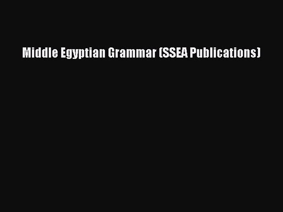 [Download PDF] Middle Egyptian Grammar (SSEA Publications) Ebook Free