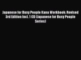 [Download PDF] Japanese for Busy People Kana Workbook: Revised 3rd Edition Incl. 1 CD (Japanese
