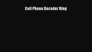 [Download PDF] Cell Phone Decoder Ring PDF Free
