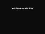 [Download PDF] Cell Phone Decoder Ring PDF Free