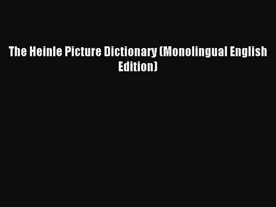 [Download PDF] The Heinle Picture Dictionary (Monolingual English Edition) Read Free