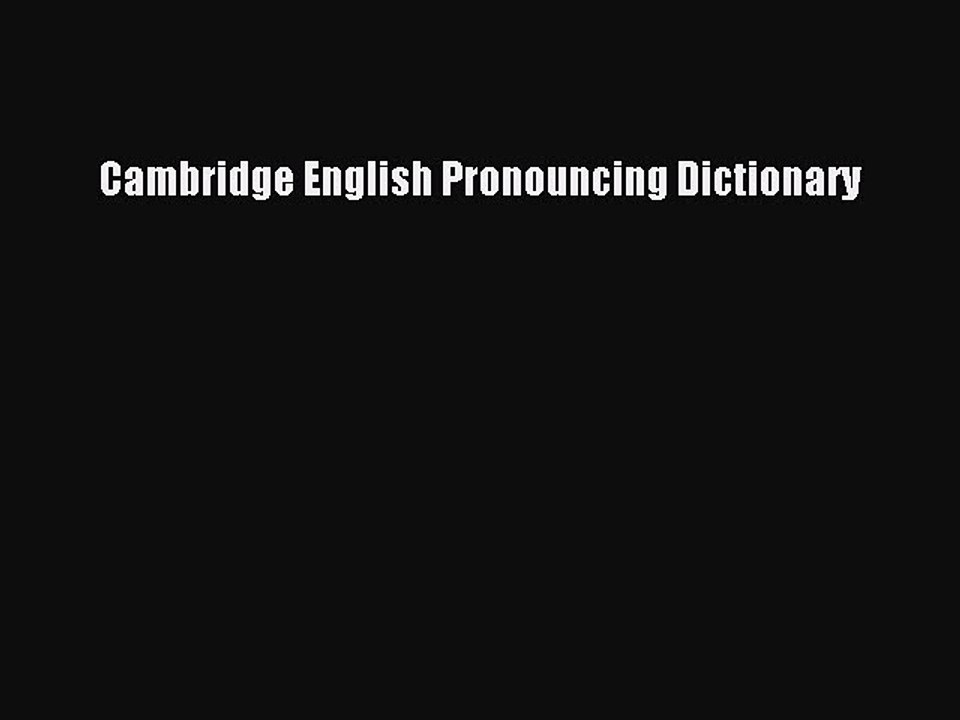 [Download PDF] Cambridge English Pronouncing Dictionary Ebook Online