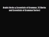 [Download PDF] Arabic Verbs & Essentials of Grammar 2E (Verbs and Essentials of Grammar Series)