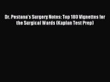 [Download PDF] Dr. Pestana's Surgery Notes: Top 180 Vignettes for the Surgical Wards (Kaplan