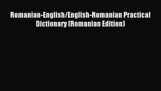 [Download PDF] Romanian-English/English-Romanian Practical Dictionary (Romanian Edition) Read