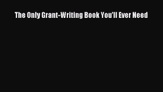 [Download PDF] The Only Grant-Writing Book You’ll Ever Need Ebook Free