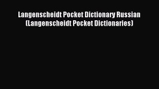 [Download PDF] Langenscheidt Pocket Dictionary Russian (Langenscheidt Pocket Dictionaries)