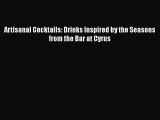 [PDF] Artisanal Cocktails: Drinks Inspired by the Seasons from the Bar at Cyrus [Download]