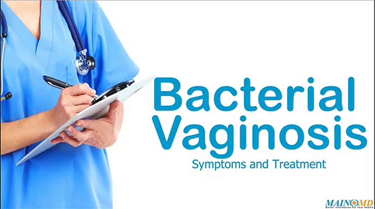 Bacterial  Vaginosis ¦  Treatment  and  Symptoms