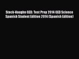 [PDF] Steck-Vaughn GED: Test Prep 2014 GED Science Spanish Student Edition 2014 (Spanish Edition)