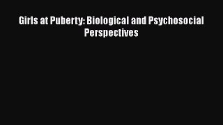[PDF] Girls at Puberty: Biological and Psychosocial Perspectives [Read] Full Ebook