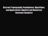 Read ‪Discrete Tomography: Foundations Algorithms and Applications (Applied and Numerical Harmonic‬