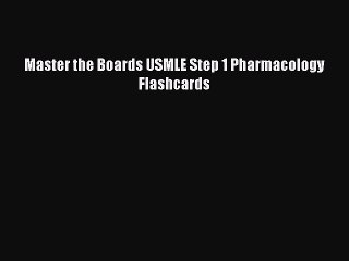 Download Master the Boards USMLE Step 1 Pharmacology Flashcards Free Books