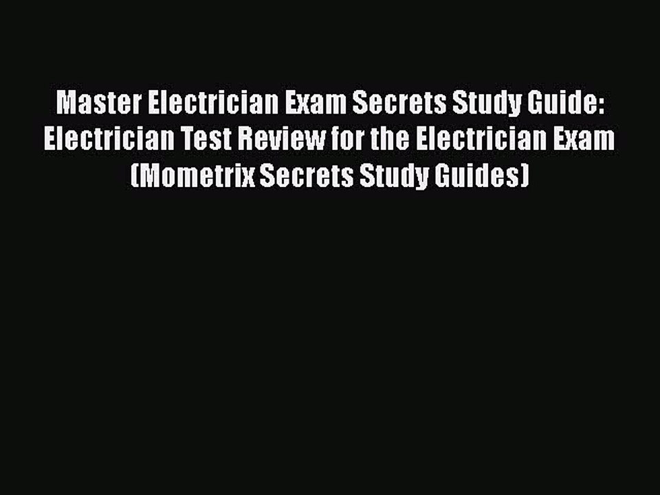 Download Master Electrician Exam Secrets Study Guide: Electrician Test Review for the Electrician