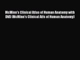 Read McMinn's Clinical Atlas of Human Anatomy with DVD (McMinn's Clinical Atls of Human Anatomy)