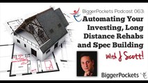 Automating Your Investing, Long Distance Rehabs and Spec Building with J Scott  BP Podcast 11