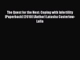 [PDF] The Quest for the Nest: Coping with Infertility [Paperback] [2010] (Author) Latasha Casterlow-Lalla