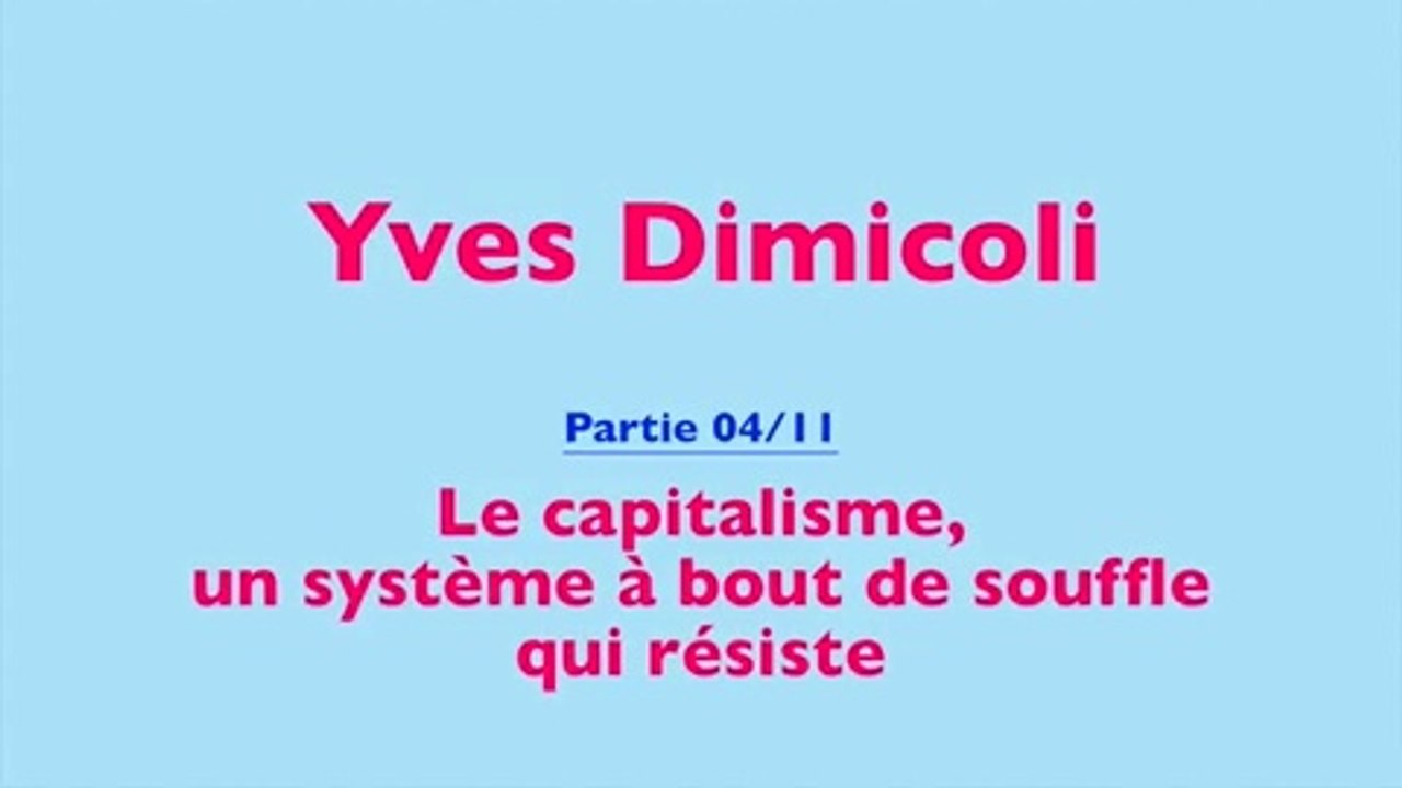20160325-Espace Marx60-La crise systémique du capitalisme (04/11), avec Yves Dimicoli-Un système à bout de souffle