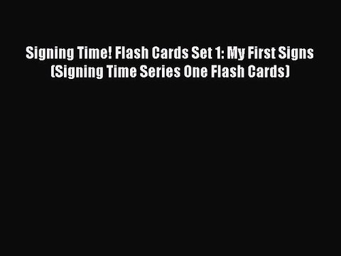 Download Signing Time! Flash Cards Set 1: My First Signs (Signing Time Series One Flash Cards)