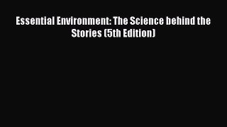Download Essential Environment: The Science behind the Stories (5th Edition) Pdf