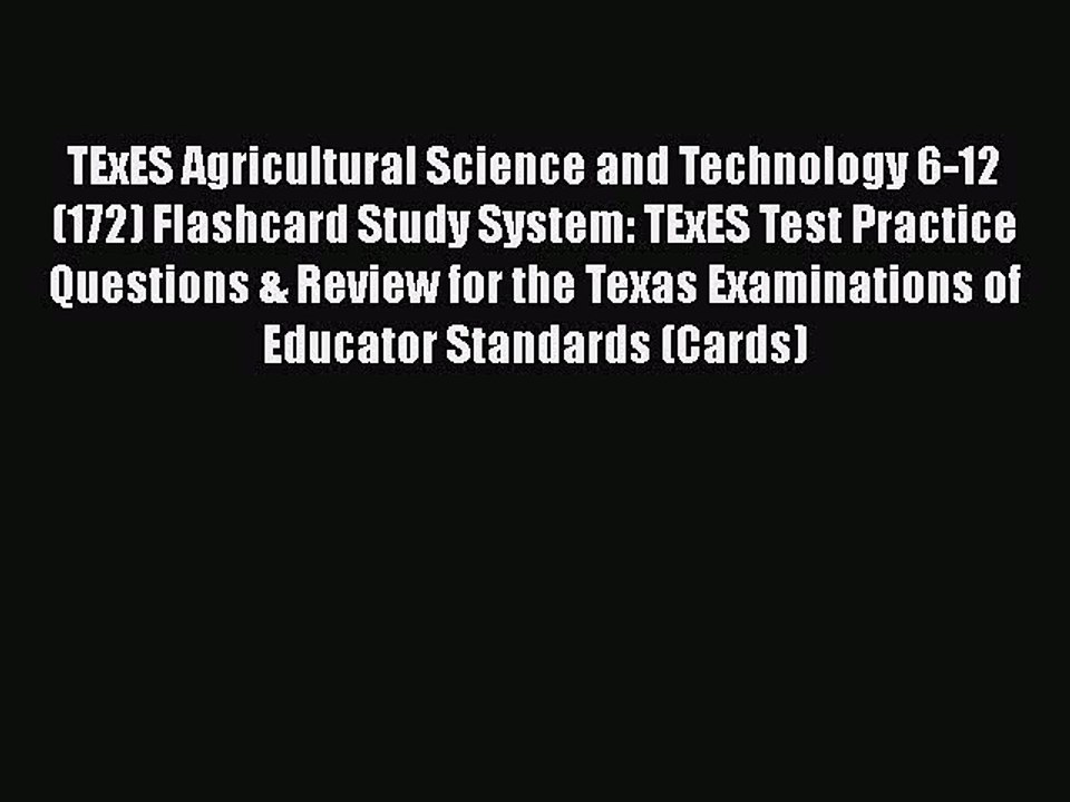 PDF TExES Agricultural Science and Technology 6-12 (172) Flashcard Study System: TExES Test