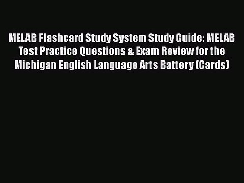 Download MELAB Flashcard Study System Study Guide: MELAB Test Practice Questions & Exam Review