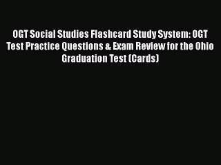 Download OGT Social Studies Flashcard Study System: OGT Test Practice Questions & Exam Review