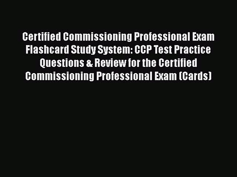PDF Certified Commissioning Professional Exam Flashcard Study System: CCP Test Practice Questions