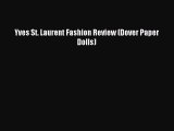 Download Yves St. Laurent Fashion Review (Dover Paper Dolls) PDF Free