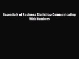 Read Essentials of Business Statistics: Communicating With Numbers Book