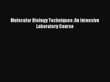 Read Molecular Biology Techniques: An Intensive Laboratory Course Ebook Free