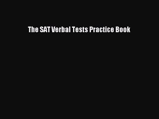 PDF The SAT Verbal Tests Practice Book  EBook
