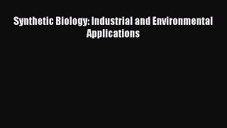 PDF Synthetic Biology: Industrial and Environmental Applications Free Books