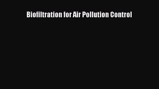 Download Biofiltration for Air Pollution Control  EBook