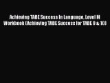 PDF Achieving TABE Success In Language Level M Workbook (Achieving TABE Success for TABE 9