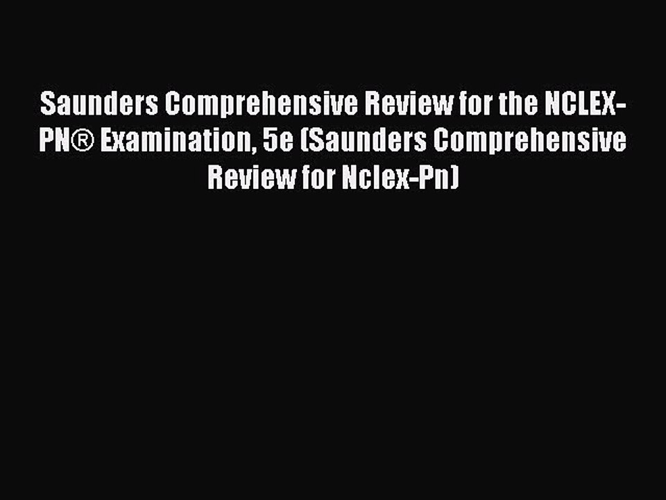 Download Saunders Comprehensive Review for the NCLEX-PN® Examination 5e (Saunders Comprehensive