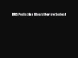 PDF BRS Pediatrics (Board Review Series)  EBook