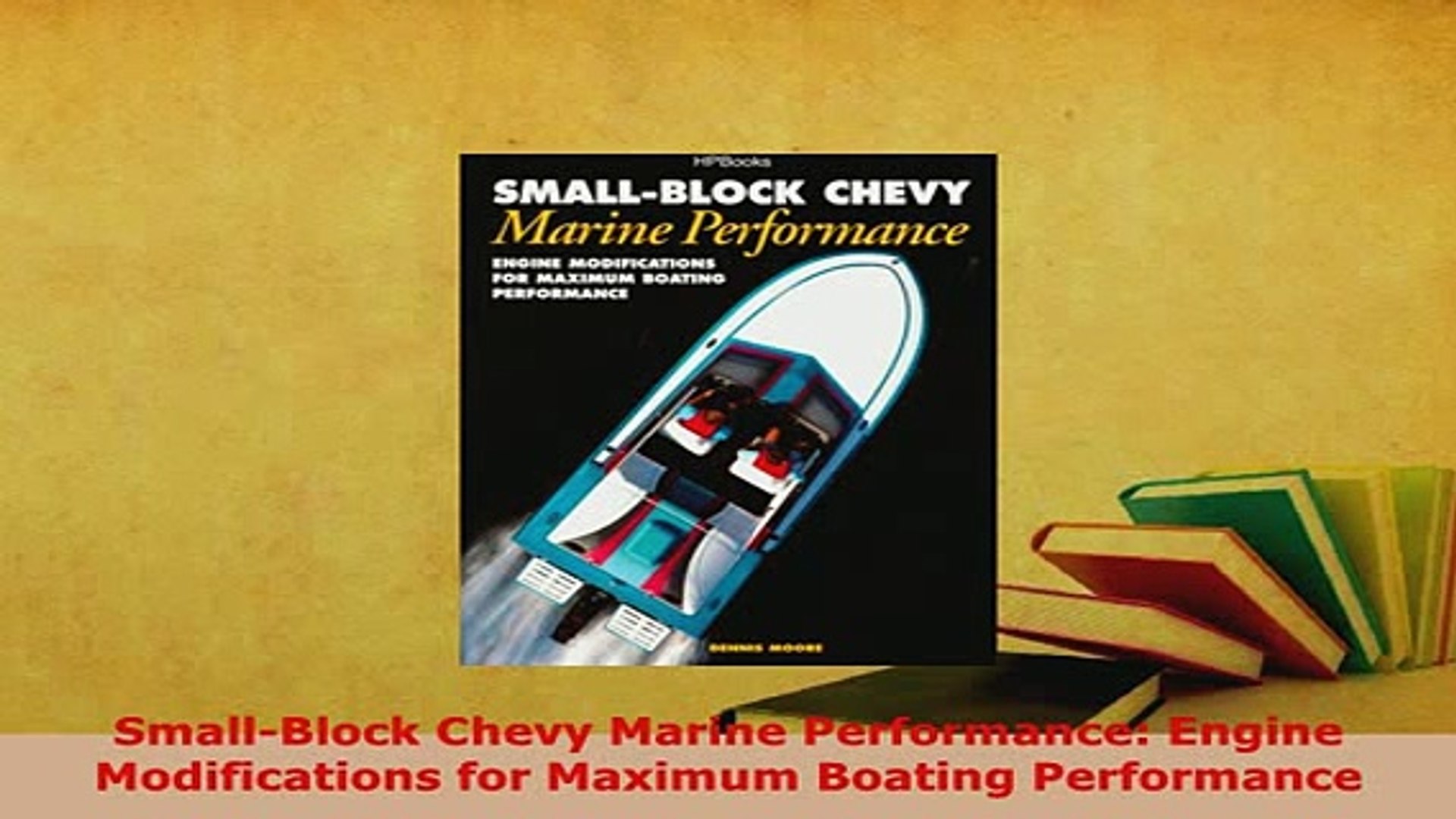 Pdf Smallblock Chevy Marine Performance Engine Modifications For Maximum Boating Performance Read Online Video Dailymotion