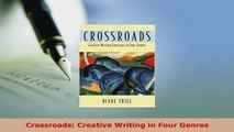 Download  Crossroads Creative Writing in Four Genres Read Online