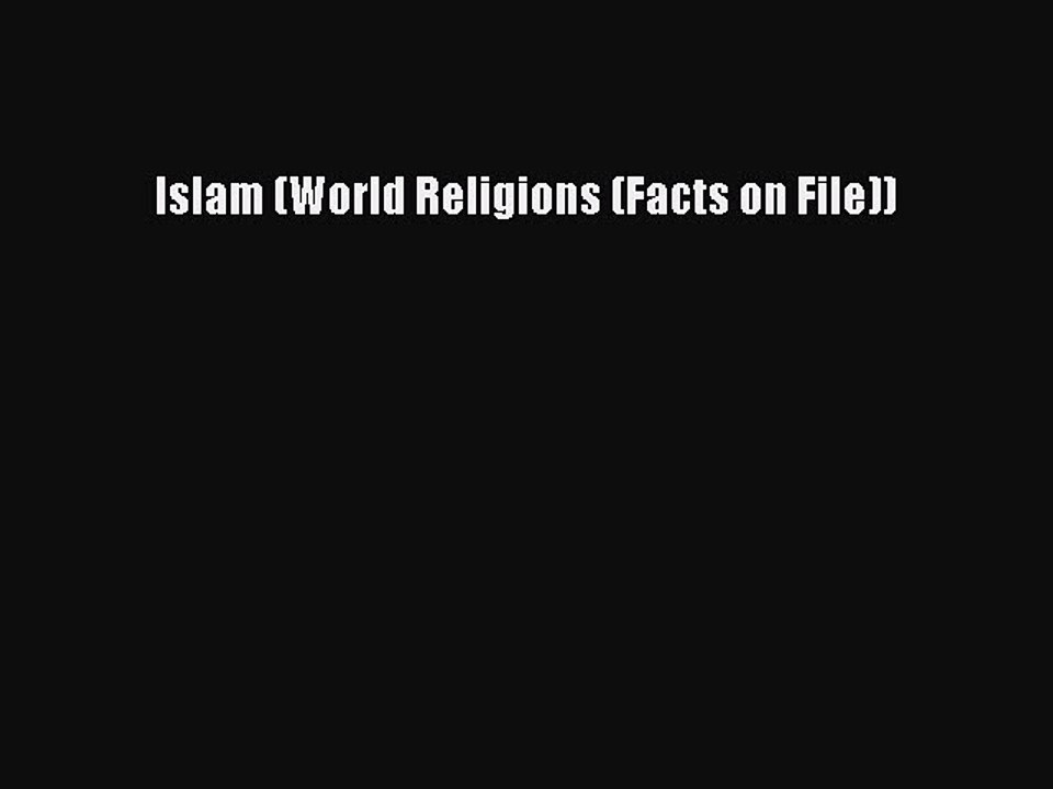 Read Islam (World Religions (Facts on File)) Ebook Free