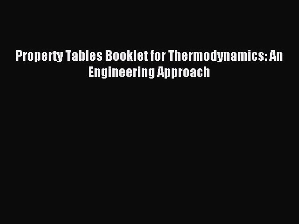 Download Property Tables Booklet for Thermodynamics: An Engineering Approach PDF Online