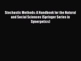 Read Stochastic Methods: A Handbook for the Natural and Social Sciences (Springer Series in