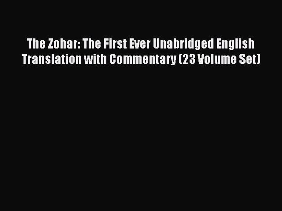 Download The Zohar: The First Ever Unabridged English Translation with Commentary (23 Volume