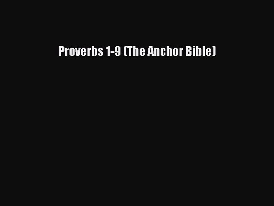 Download Proverbs 1-9 (The Anchor Bible) PDF Online